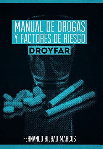 Manual de drogas y factores de riesgo droyfar spanish edition. - Die eherne schlange und andere kleine prosa.